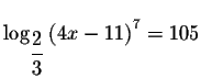$\log _{\displaystyle \frac{2}{3}}\left( 4x-11\right) ^{7}=105$