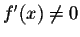 $f'(x) \neq 0$