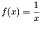 $f(x) = \displaystyle \frac{1}{x}$