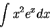 \begin{displaymath}\int x^2 e^x dx\end{displaymath}