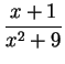 $\displaystyle \frac{x+1}{x^2 + 9}$